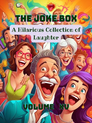 cover image of The Joke Box: A Hilarious Collection of Laughter, Volume 15